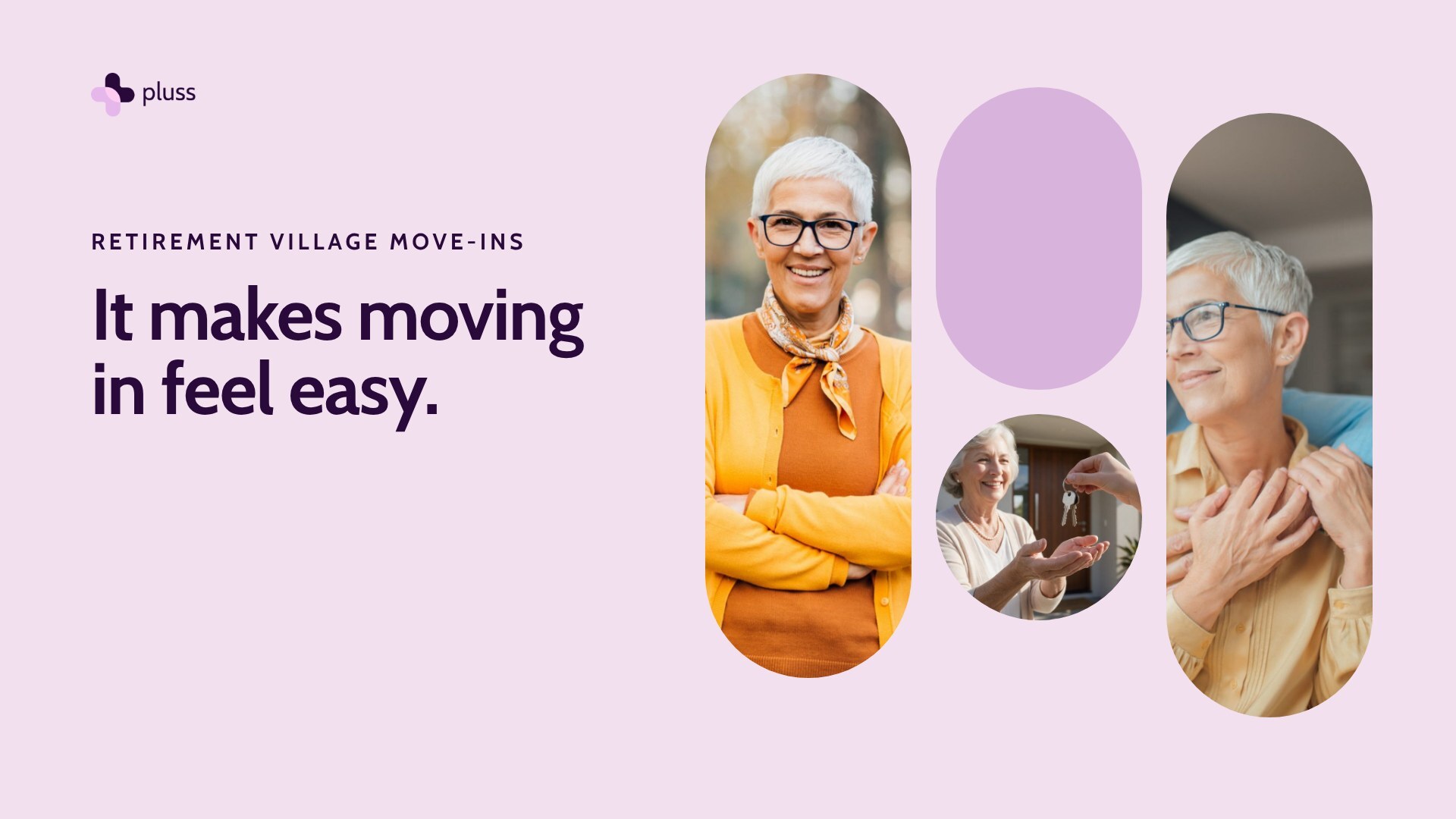 Pluss move-ins for retirement villages, 2 minute tour